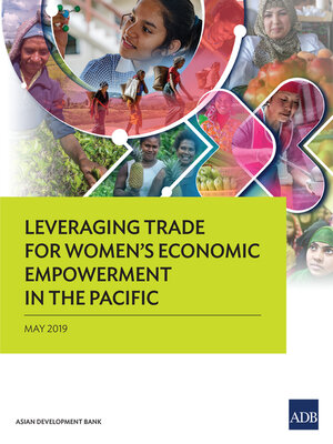 cover image of Leveraging Trade for Women's Economic Empowerment in the Pacific